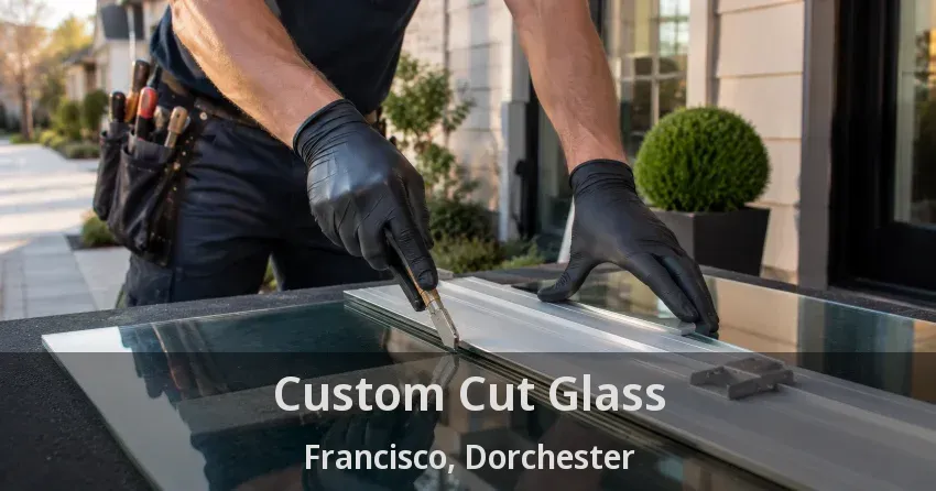 Custom Cut Glass Francisco, Dorchester - ON