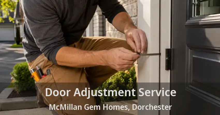 Door Adjustment Service McMillan Gem Homes, Dorchester - ON