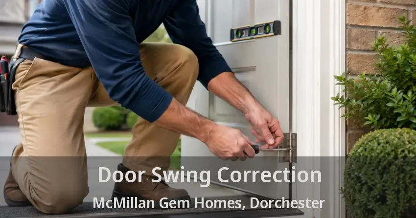 Door Swing Correction McMillan Gem Homes, Dorchester - ON