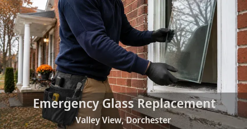 Emergency Glass Replacement Valley View, Dorchester - ON