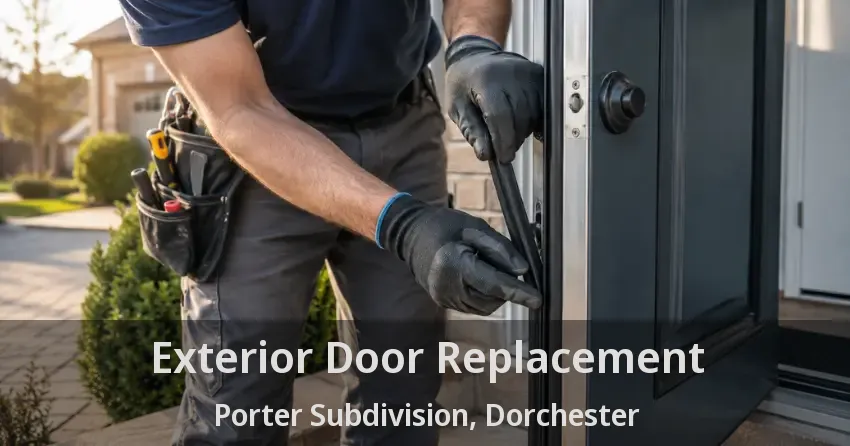 Exterior Door Replacement Porter Subdivision, Dorchester - ON