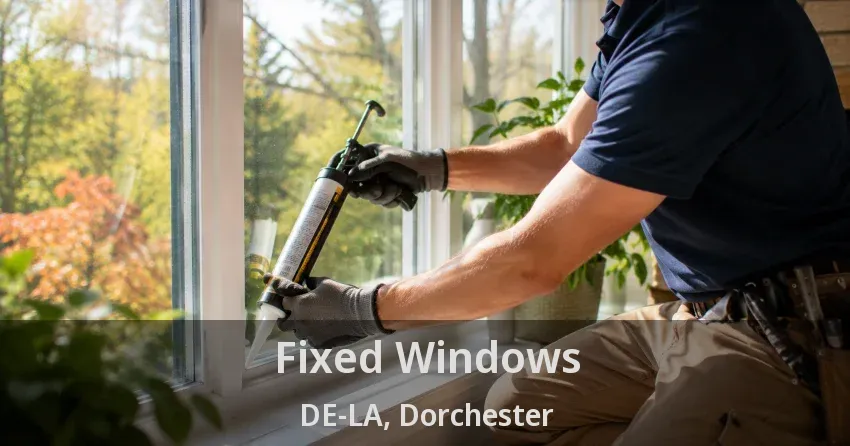 Fixed Windows DE-LA, Dorchester - ON