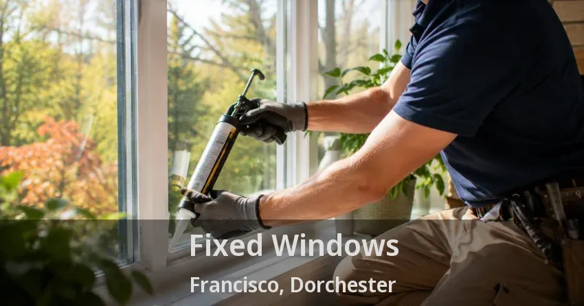 Fixed Windows Francisco, Dorchester - ON