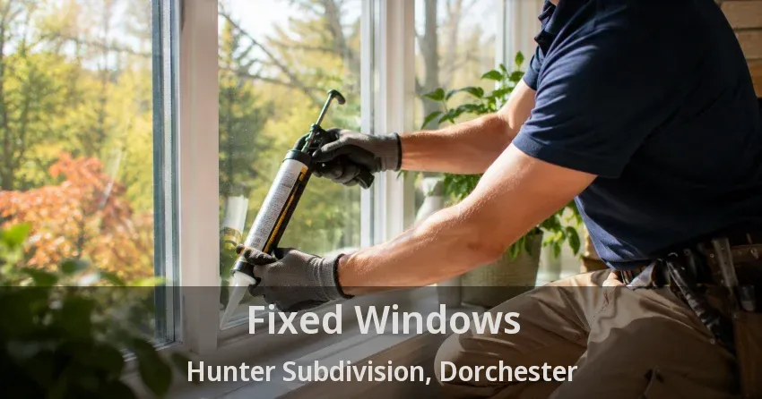 Fixed Windows Hunter Subdivision, Dorchester - ON