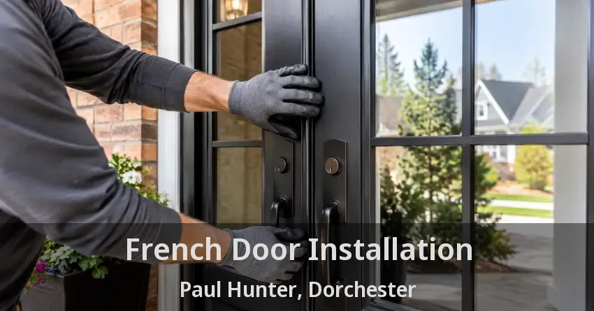 French Door Installation Paul Hunter, Dorchester - ON