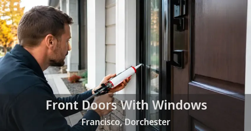 Front Doors With Windows Francisco, Dorchester - ON