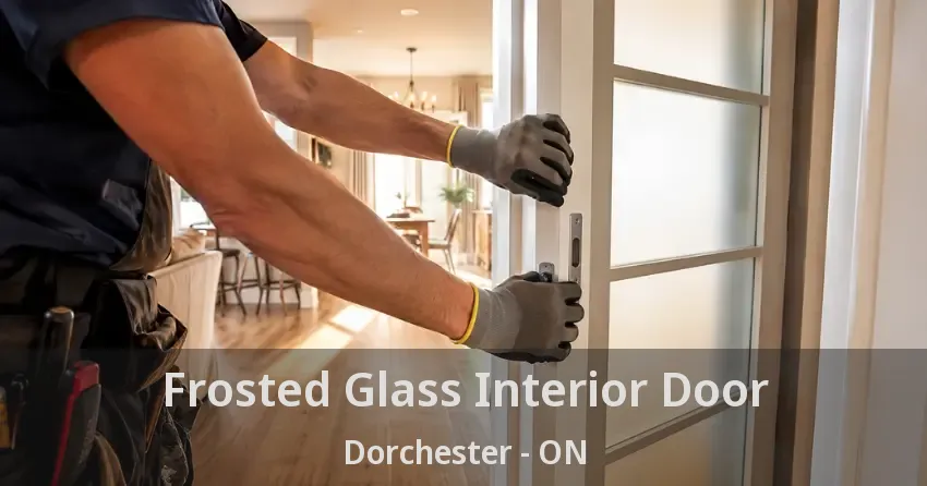 Frosted Glass Interior Door Dorchester - ON