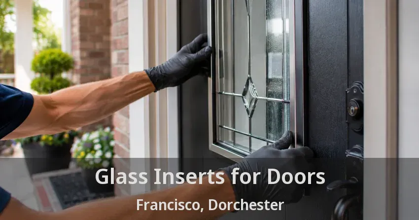 Glass Inserts for Doors Francisco, Dorchester - ON