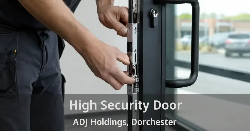 High Security Door ADJ Holdings, Dorchester - ON