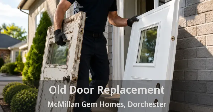 Old Door Replacement McMillan Gem Homes, Dorchester - ON