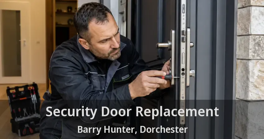 Security Door Replacement Barry Hunter, Dorchester - ON