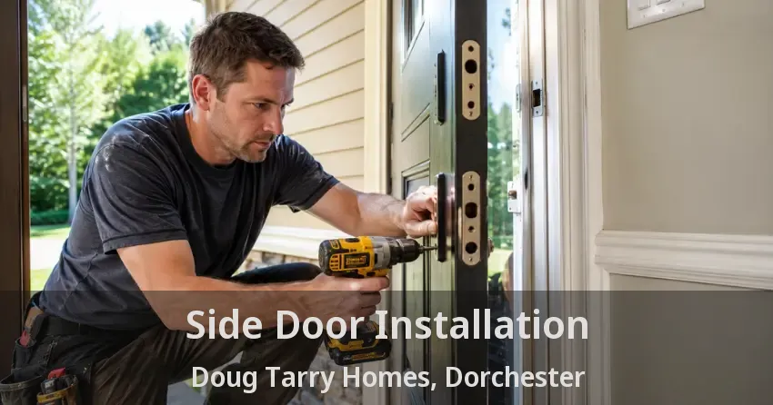 Side Door Installation Doug Tarry Homes, Dorchester - ON