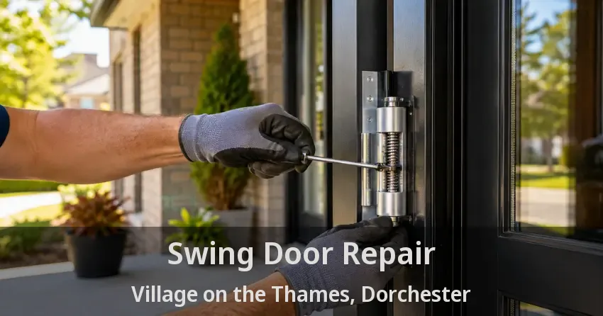 Swing Door Repair Village on the Thames, Dorchester - ON